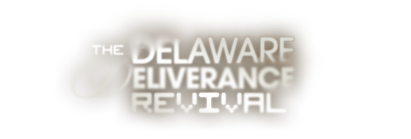 Delaware Deliverance Revival